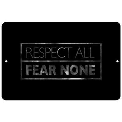 Makoroni - Respect All Fear None Motivation - Street Sign 12"x18" Aluminum, Des g13