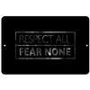 Makoroni - Respect All Fear None Motivation - Street Sign 12"x18" Aluminum, Des g13 view 1
