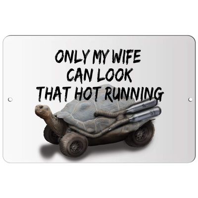 Makoroni - ONLY My Wife CAN Look That HOT Running Sport Run Runner - Street Sign 12"x18" Aluminum, Des g44