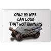 Makoroni - ONLY My Wife CAN Look That HOT Running Sport Run Runner - Street Sign 12"x18" Aluminum, Des g44 view 1