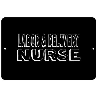 Makoroni - Labor & DELIVERY Nurse - Street Sign 12"x18" Aluminum, Des s26