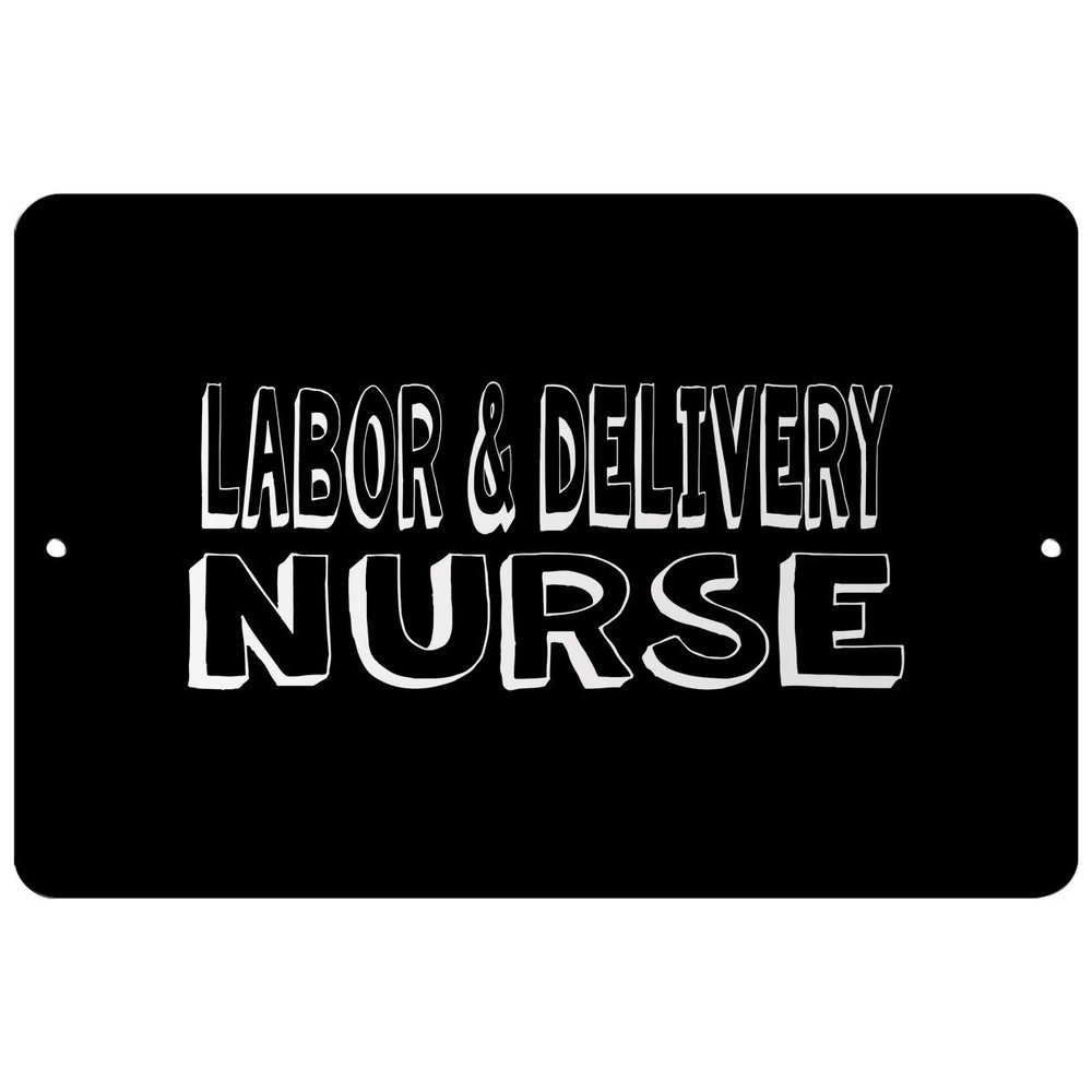 Makoroni - Labor & DELIVERY Nurse - Street Sign 12"x18" Aluminum, Des s26
