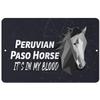 Makoroni - Peruvian PASO Horse It's in My Blood - Street Sign 12"x18" Aluminum, Des f3 view 1