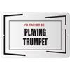 Makoroni - I'd Rather BE Playing Trumpet Hobby - Street Sign 12"x18" Aluminum, Des h44 view 1