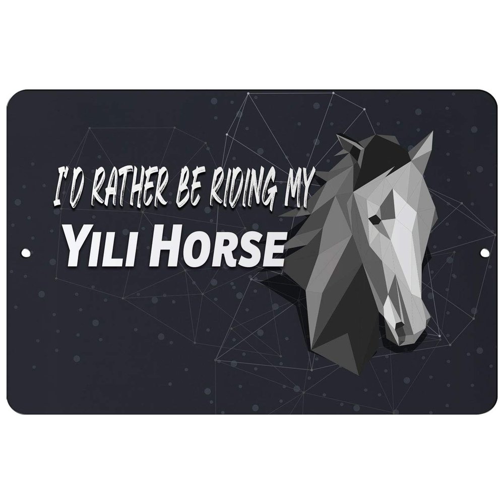Makoroni - I'd Rather BE Riding My YILI Horse - Street Sign 12"x18" Aluminum, Des d81