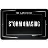 Makoroni - I'd Rather BE Storm Chasing Hobby - Street Sign 12"x18" Aluminum, Des d10 view 1