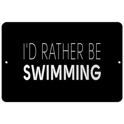 Makoroni - I'd Rather BE Swimming - Street Sign 12"x18" Aluminum, Des t82