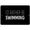 Makoroni - I'd Rather BE Swimming - Street Sign 12"x18" Aluminum, Des t82 view 1