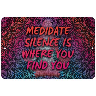 Makoroni - MEDIDATE Silence is Where You FIND You Yoga Meditation - Street Sign 12"x18" Aluminum, Des k97