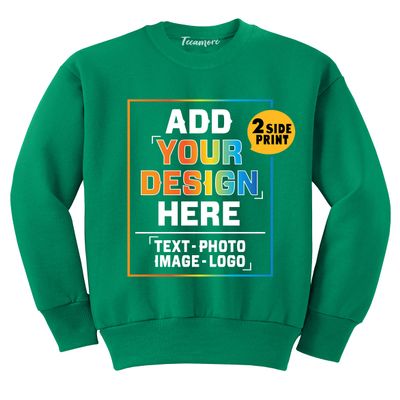 TEEAMORE Custom Youth Crewneck Sweatshirt Add Your Own Image Design Text Front Back Side Kelly