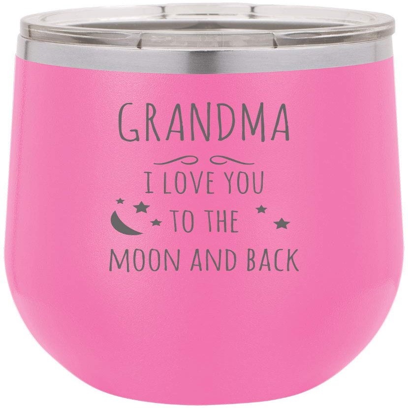 Grandma - I Love you to the moon and back Stainless Steel Engraved Insulated 12 oz Double-Walled Wine Tumbler with Clear Plastic Lid, Pink