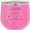 Grandma - I Love you to the moon and back Stainless Steel Engraved Insulated 12 oz Double-Walled Wine Tumbler with Clear Plastic Lid, Pink view 1