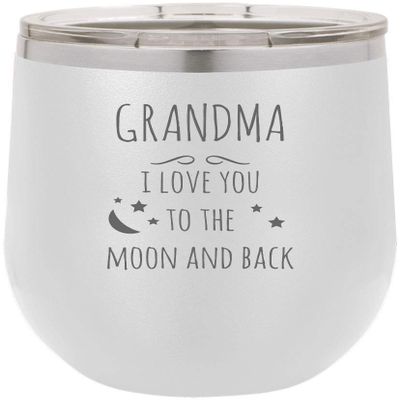 Grandma - I Love you to the moon and back Stainless Steel Engraved Insulated 12 oz Double-Walled Wine Tumbler with Clear Plastic Lid, White