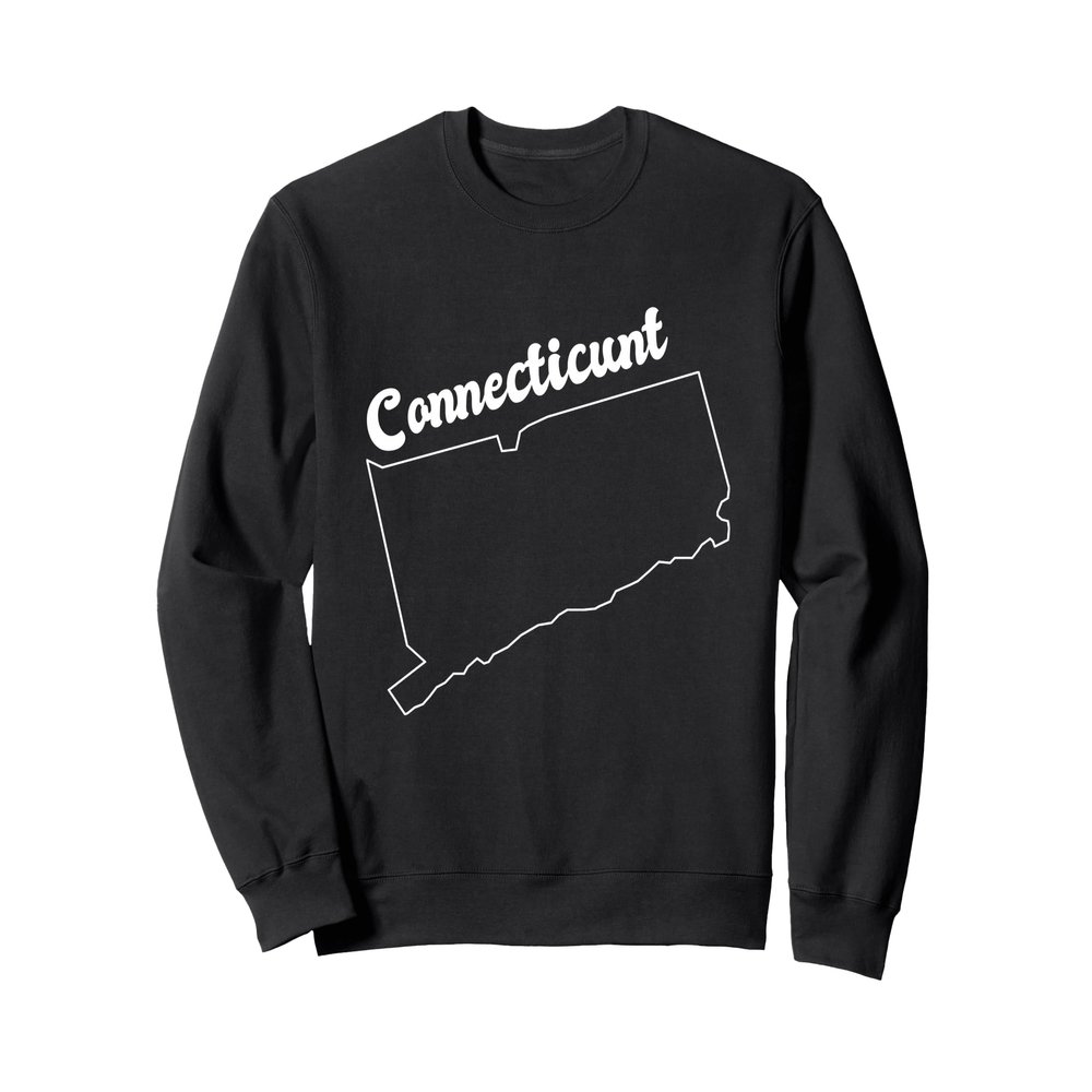 Connecticunt Funny Connecticut Gift Sweatshirt