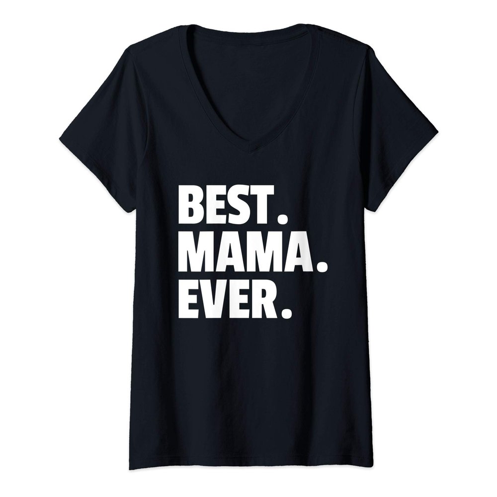 Womens MOM Best Mama Ever Women Birthday Gifts Retro V-Neck T-Shirt