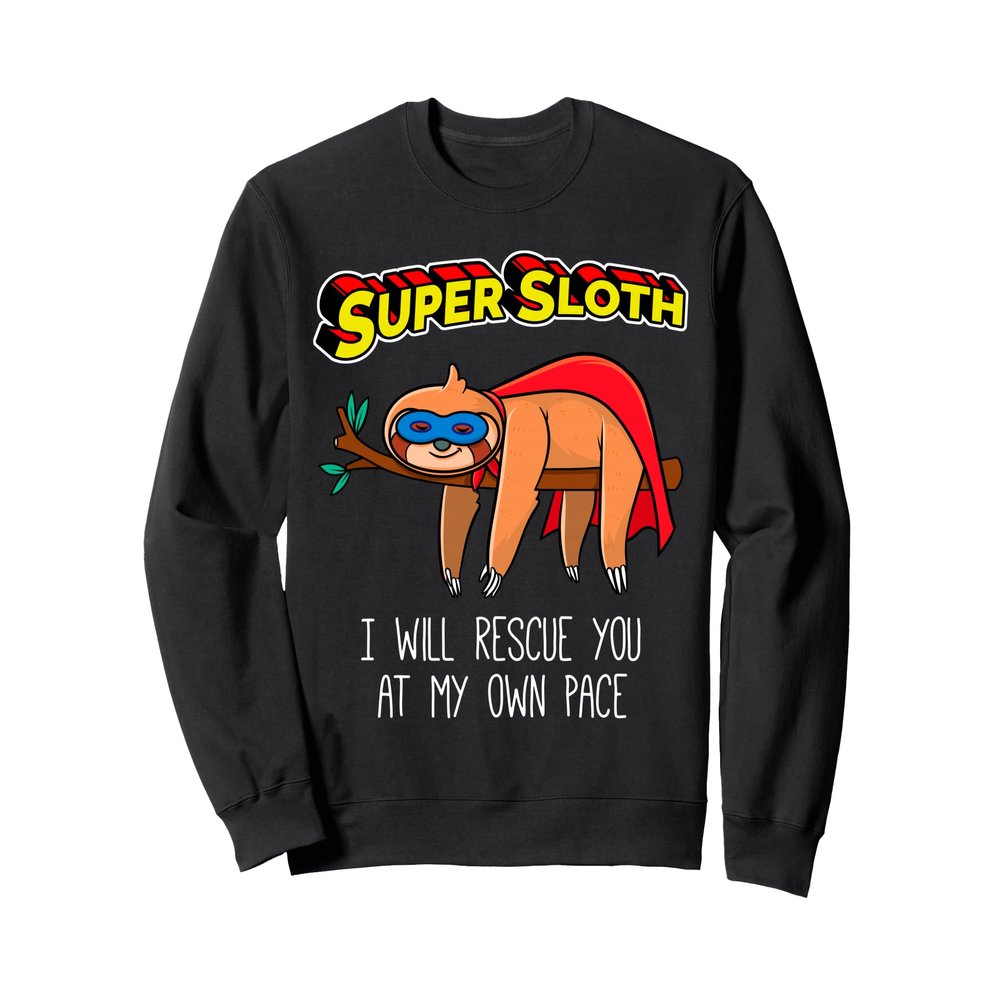 Funny Sloth Superhero Super Sloth Hero Gift Sweatshirt