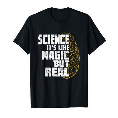 Science It's Like Magic But Real - Science Brain Geek T-Shirt