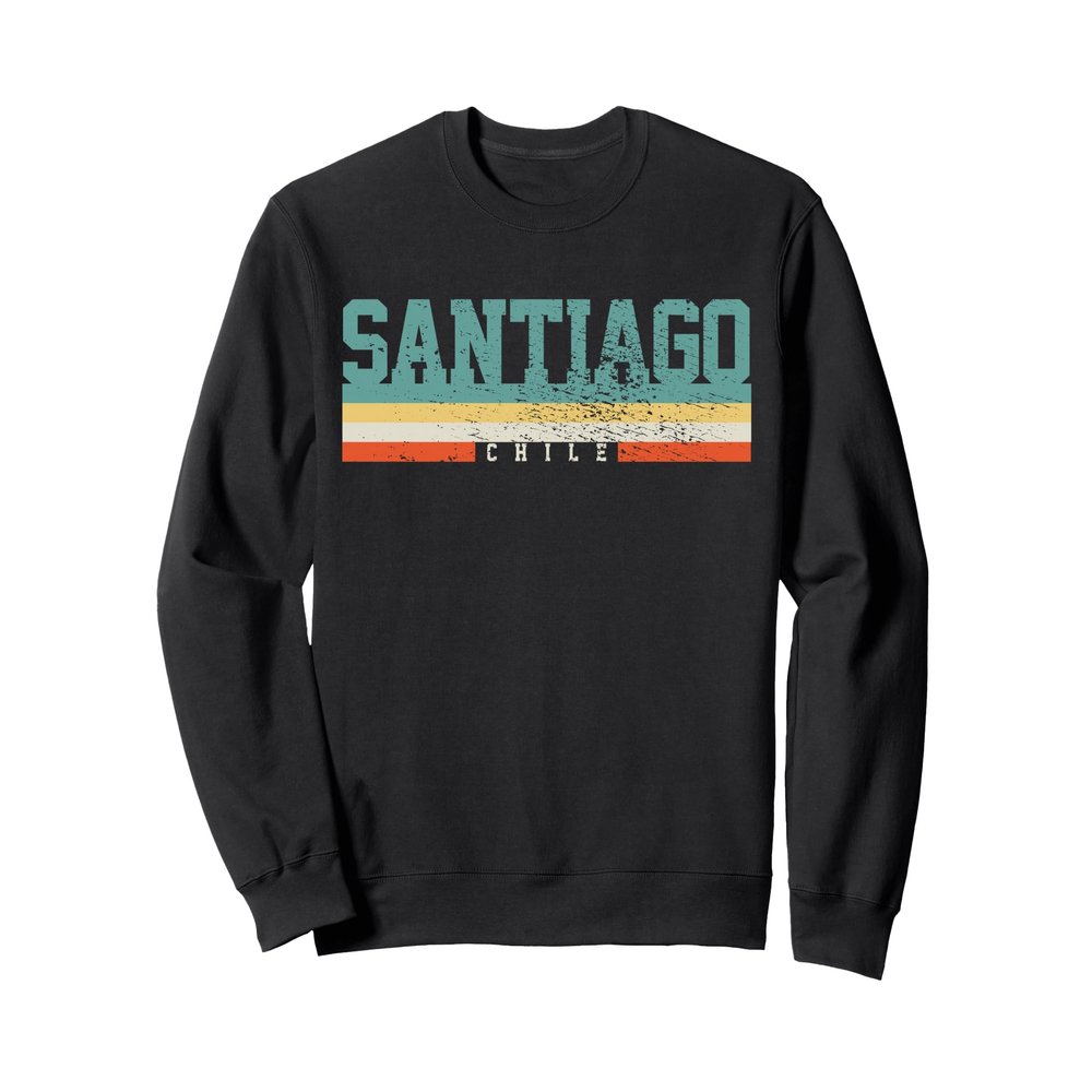 Santiago Chile Sweatshirt