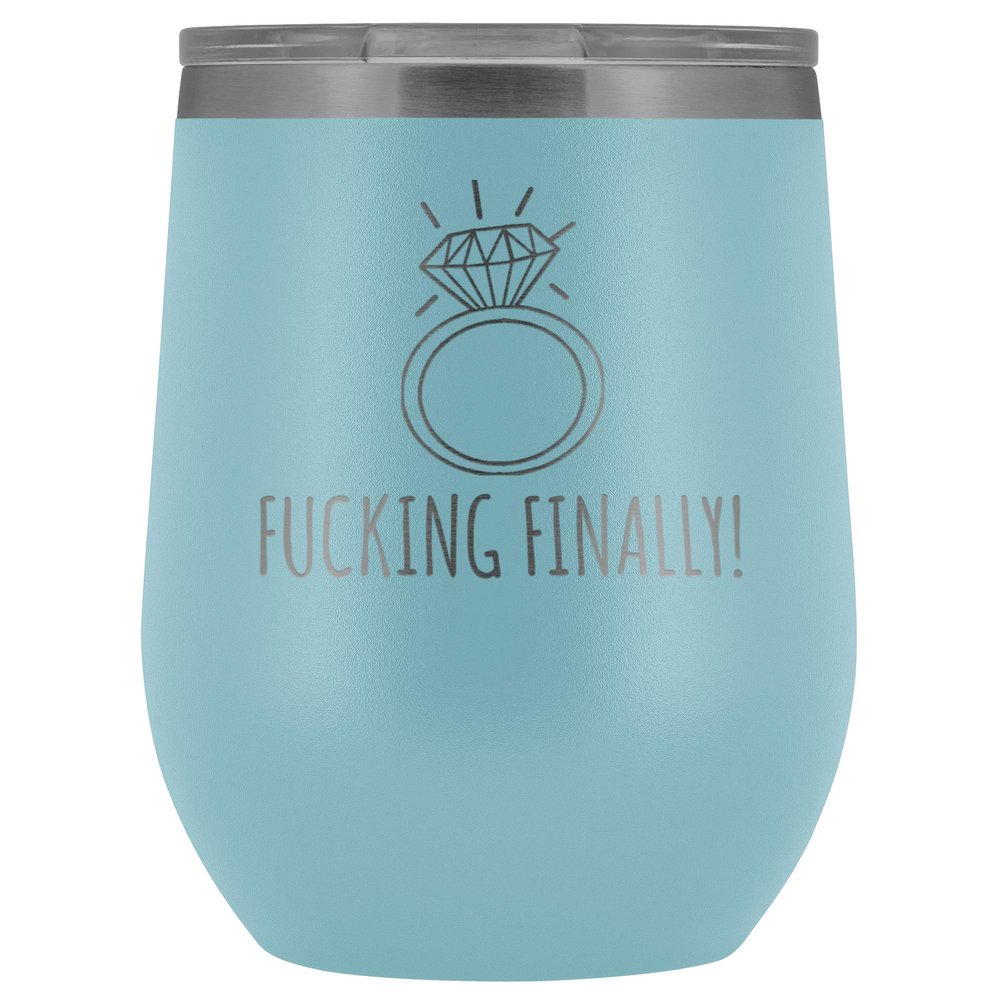 HollyWood & Twine Fucking Finally I'm Engaged Engagement Gift for Her Proposal Gifts Bride To Be Future Mrs Fiance Getting Married Wine Tumbler BPA Free 12oz
