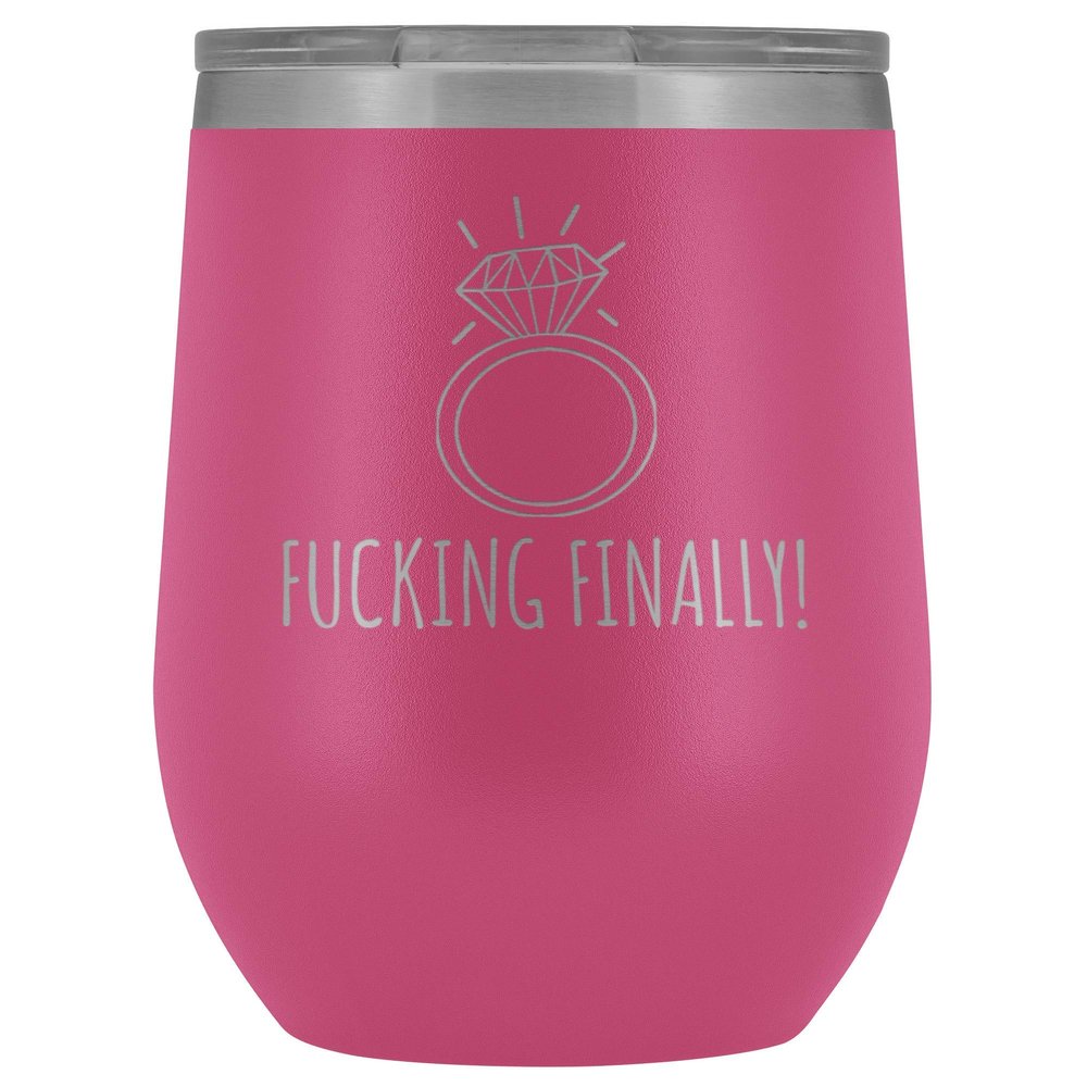 HollyWood & Twine Fucking Finally I'm Engaged Engagement Gift for Her Proposal Gifts Bride To Be Future Mrs Fiance Getting Married Wine Tumbler BPA Free 12oz