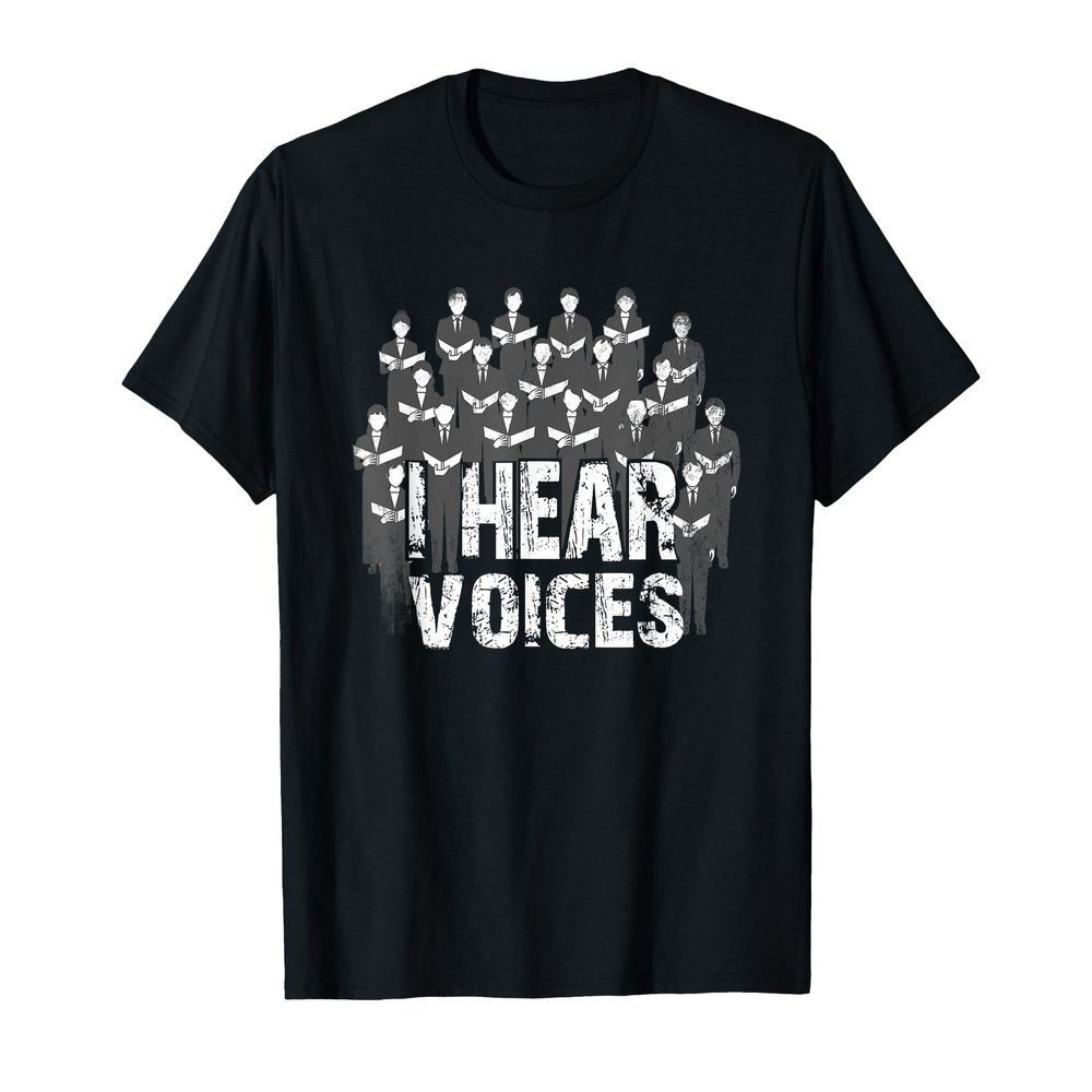 Choir Teacher Director I Hear Voices Funny Chorister Gift T-Shirt