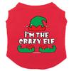 I'm The Crazy Elf - Dog Shirt (Red, Large) view 1