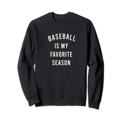 Baseball Is My Favorite Season Sweatshirt