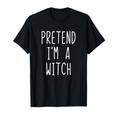 Pretend I'm A Witch Costume Halloween Funny Lazy Adult Kids T-Shirt
