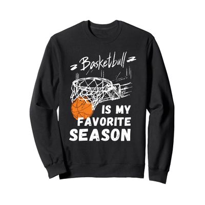 Basketball Is My Favorite Season Gift Sweatshirt