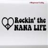 Minglewood Trading Rockin The Nana Life Vinyl Sticker - Grandma Grandmother Love Heart - Die Cut Decal - 10.5w x 2.5h inches - White view 1