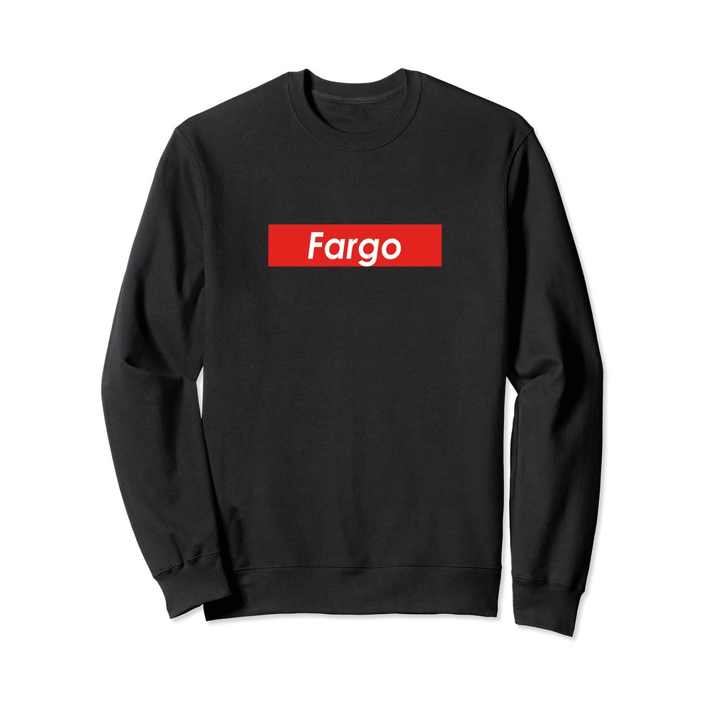 Fargo North Dakota Sweatshirt