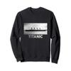 Titanic Ship 1912 Atlantic Ocean Sink Sea Disaster Poster Sweatshirt view 1