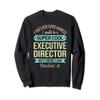 Executive Director Gift Funny Appreciation Sweatshirt view 1
