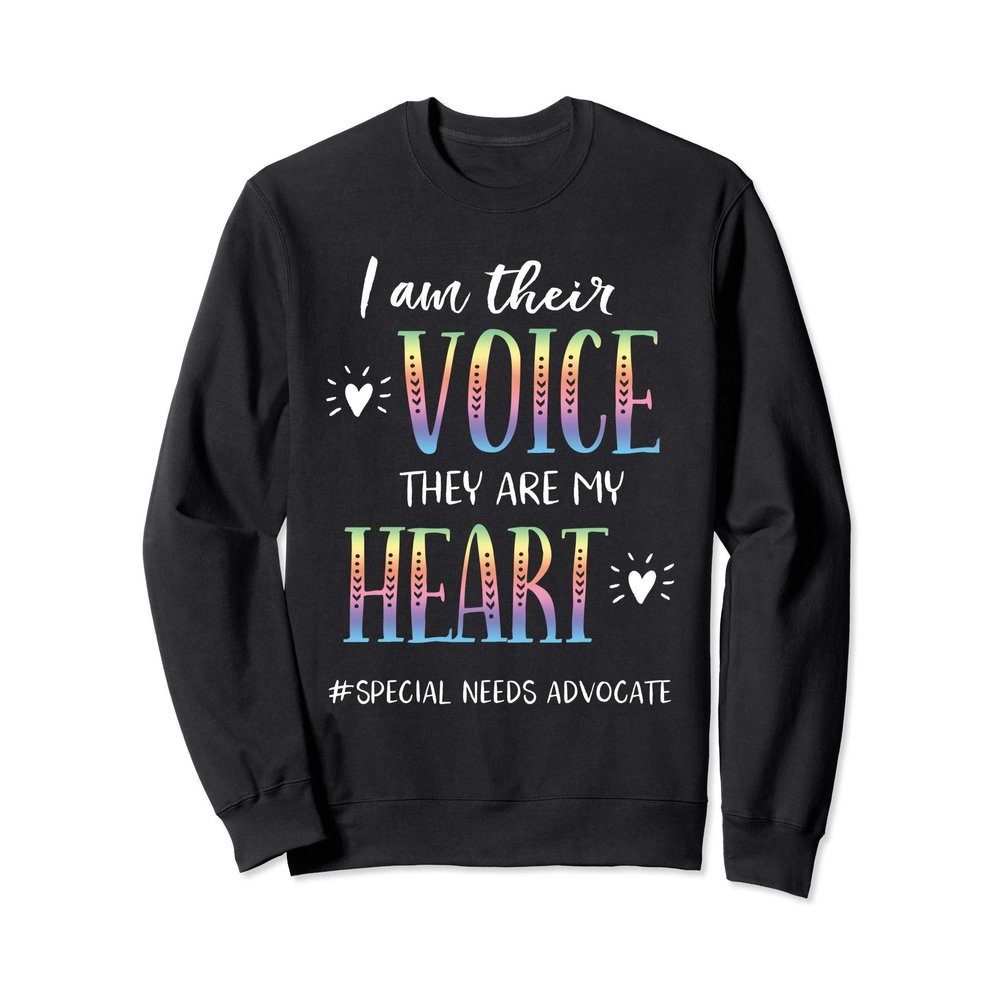 SPED Teacher Special Needs Advocate Gift I Am Their Voice Sweatshirt