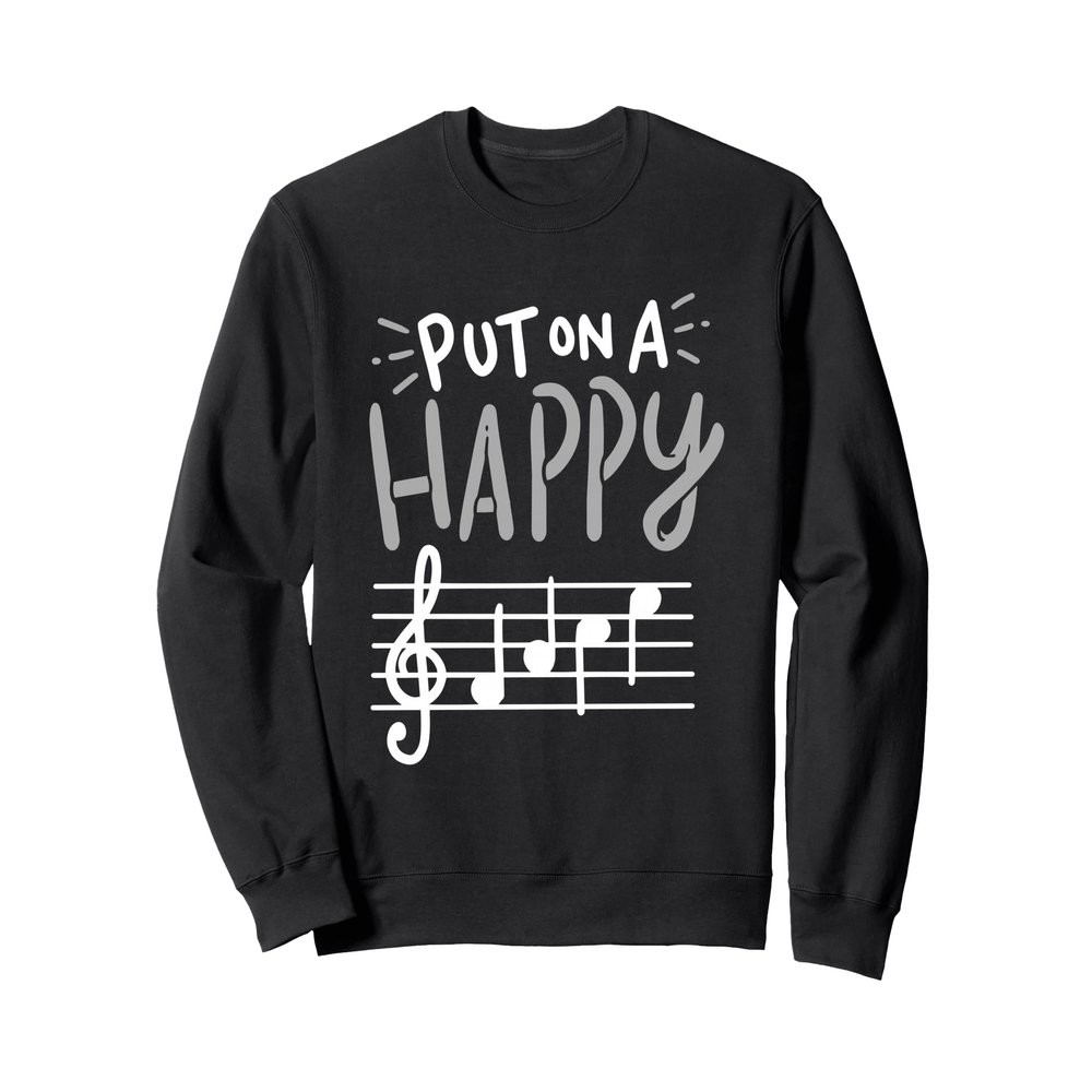 Put On A Happy Face - Musician Graphic - Music Teacher Sweatshirt