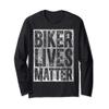 Motorcycle Biker Rider Funny Gift Biker Lives Matter Long Sleeve T-Shirt view 1