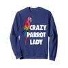 Crazy Parrot Lady Women Funny Parrot Gift Sweatshirt view 1