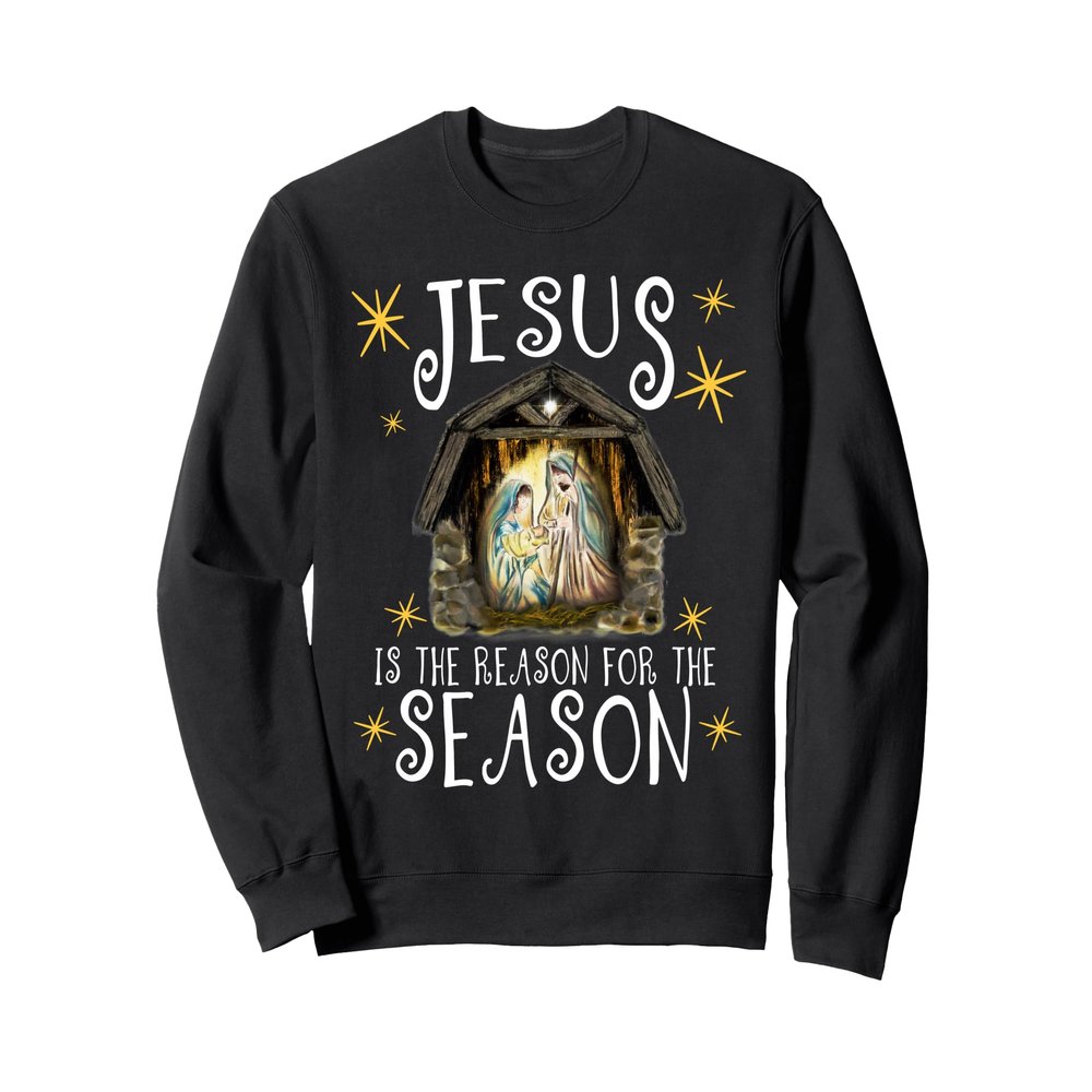 Christmas Nativity Jesus Is The Reason For The Season Manger Sweatshirt