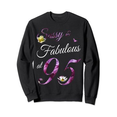 95 Year Old Sassy & Fabulous Floral 1929 95th Birthday Gift Sweatshirt