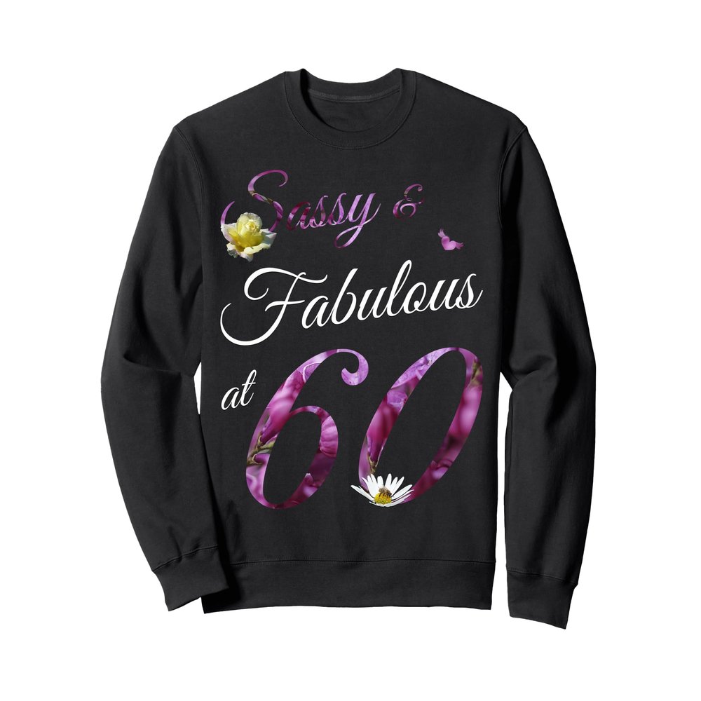 60 Year Old Sassy & Fabulous Floral 1966 60th Birthday Gift Sweatshirt