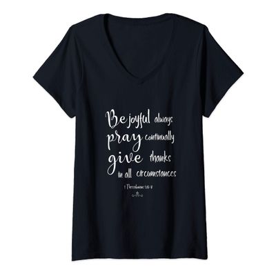 Womens Always Be Joyful Bible Verse Quote 1 Thessalonians 5:16 V-Neck T-Shirt