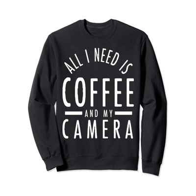 Camera & Coffee - Funny Photography Quote Photographer Gift Sweatshirt