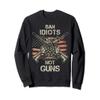 Ban Idiots Not Guns Shirt American Flag Gun Quote Gift Idea Sweatshirt view 1