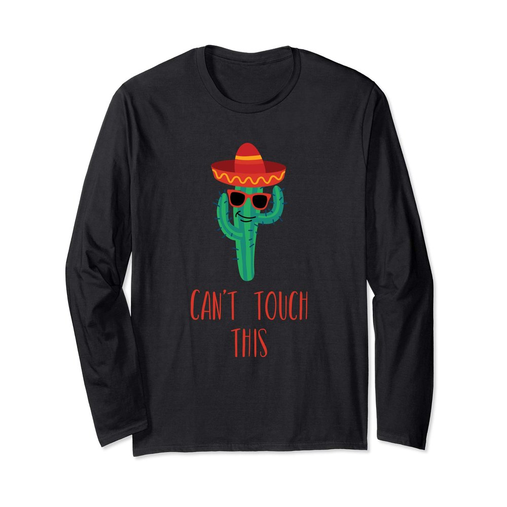 Funny Can't Touch This Cactus Lover Beautiful Cute Gift Long Sleeve T-Shirt