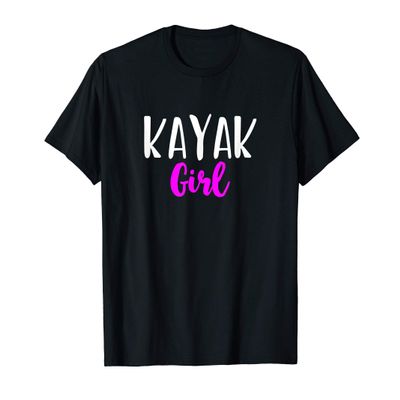 Kayak Girl Women Funny Kayaking T-Shirt