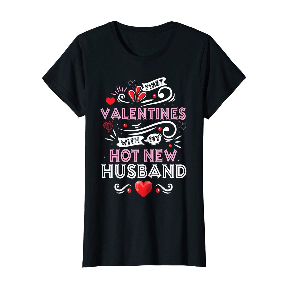 Womens First Valentines with My Hot New Husband Gifts for Wife 2020 T-Shirt