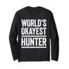 World's Okayest Hunter T-Shirt Best Hunter Ever Shirt Long Sleeve T-Shirt view 1