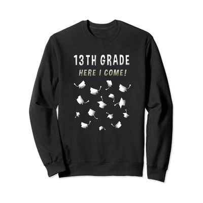 13th Grade Class of 2022 High School Senior Graduation Caps Sweatshirt