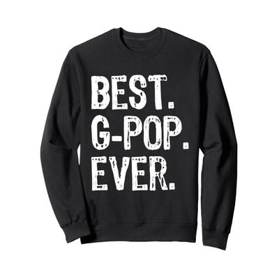 Best G-Pop Ever Funny Cool GPop Sweatshirt