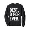 Best G-Pop Ever Funny Cool GPop Sweatshirt view 1